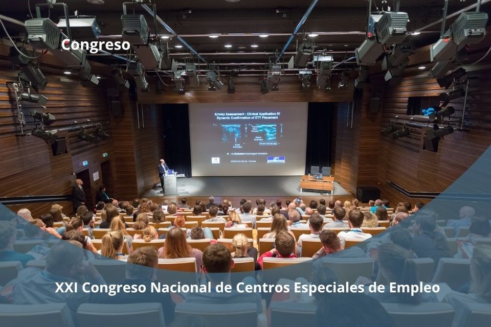 XXI Congreso Nacional de Centros Especiales de Empleo